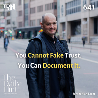 641- Trust cannot Be Manufactured. It Can Be Documented.