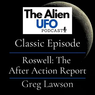 Classic Episode Roswell: The After Action Report
