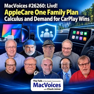 MacVoices #26260: Live! - AppleCare One Family Plan Calculus and Demand for CarPlay Wins