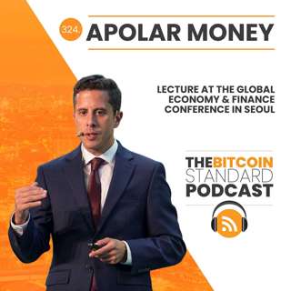 324. Apolar Money: Lecture at the Global Economy & Finance Conference in Seoul