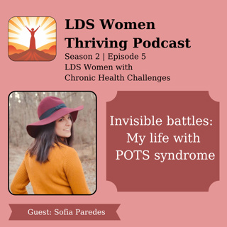 Invisible battles: My life with POTS syndrome ~ S2E5 ~ Sofia Paredes