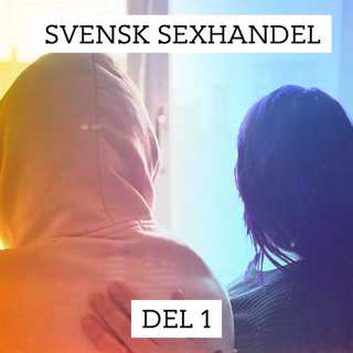 Svensk sexhandel: Rädda min lillasyster | Del 1/3