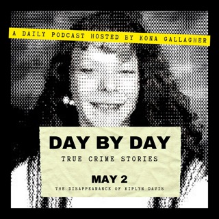 May 2 - The Disappearance of Kiplyn Davis