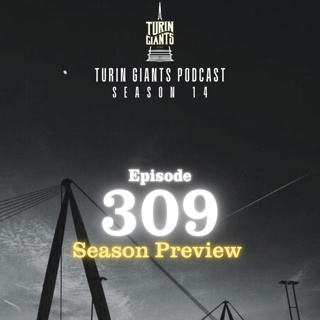Turin Giants 309: Season Preview