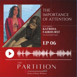 The Importance of Attention + Satisfied Kat