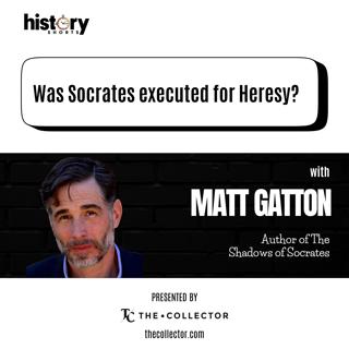 Conversations: The Mystery Behind Socrates' Death w/ Matt Gatton