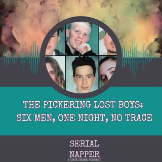 The Pickering Lost Boys: Six Men, One Night, No Trace