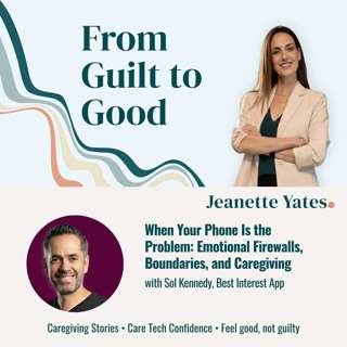 When Your Phone Is the Problem: Emotional Firewalls, Boundaries, and Caregiving with Sol Kennedy