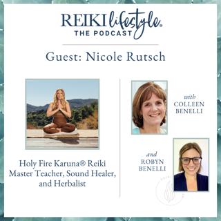 Guest: Nicole Rutsch | Holy Fire Karuna Reiki Master Teacher, Sound Healer, and Herbalist