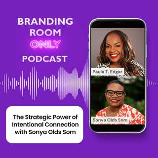 The Strategic Power of Intentional Connection with Sonya Olds Som