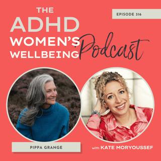 Why High-Achieving ADHD Women Keep Burning Out: a Regenerative Conversation with Pippa Grange
