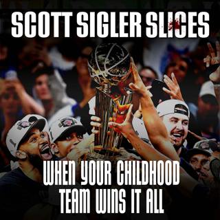 SLICES: When Your Childhood Team Wins It All
