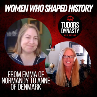 Women Who Shaped History: From Emma of Normandy to Anne of Denmark