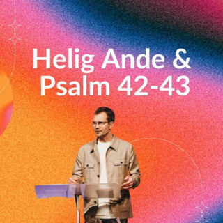Gudstjänst "Helig Ande och Psalm 42-43" - Mathias Maxstad -10/11