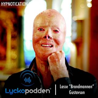 139. Lasse "Brandmannen" Gustavson - Lyckan som uppstod av att möta döden