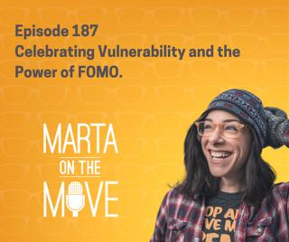 #189 Celebrating Vulnerability and the Power of FOMO