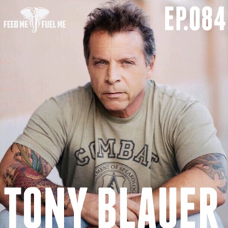 Feed Me Fuel Me — Know Fear w/ Tony Blauer — 84
