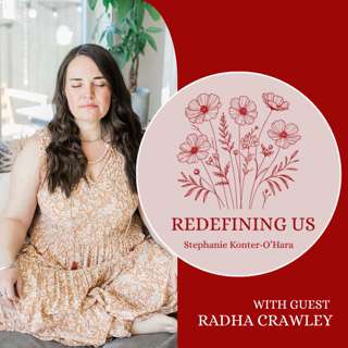 31: Postpartum Healing Through Connection and Nourishment with Radha Crawley