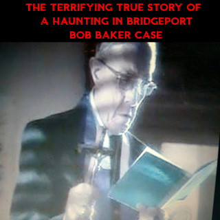 The Terrifying True Story Of A Haunting In Bridgeport Bob Baker Case | The Untold Story | Featuring: The Tape Library