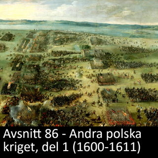 86. Andra polska kriget, del 1 (1600-1611) patreonexklusivt