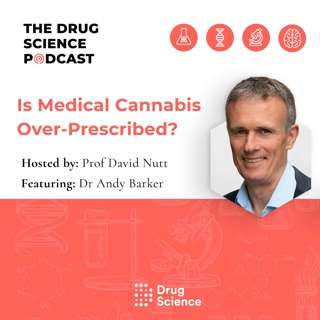 154. Is Medical Cannabis Over-Prescribed? with Dr Andy Barker