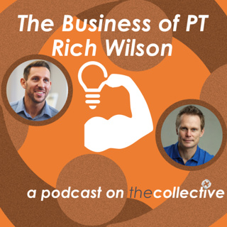 The Business of PT - Rich Wilson