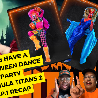 Dragula Titans 2 ep.1 recap: Let’s Have A Halloween Dance Party