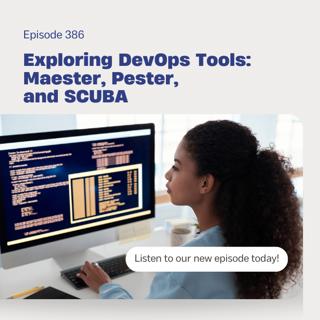 Episode 386 – Exploring DevOps Tools: Maester, Pester, and SCUBA
