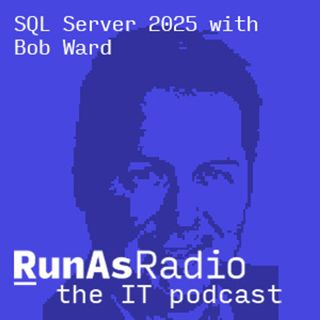 SQL Server 2025 with Bob Ward