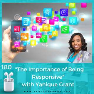 180: The Importance of Being Responsive with Yanique Grant
