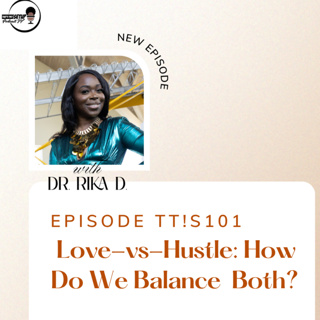 TT!S E101 Love-vs-Hustle: How Do We Balance Both? Follow us @thesetuppodcasttv ttsnews@sherikaduncan