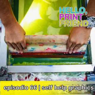 Episodio 66: Self Help Graphics & Arts