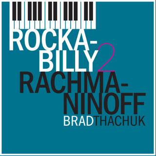 Rockabilly 2 Rachmaninoff - Brad Thachuk