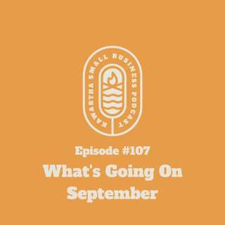 107: What’s Going On In September 2022