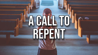 A Call to Repent