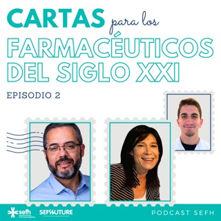 Cartas intergeneracionales |1x02| Valores, pacientes y liderazgo en farmacia hospitalaria