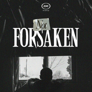 NOT FORSAKEN