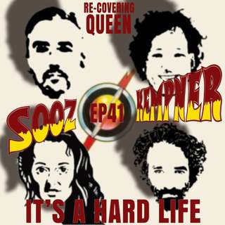 Ep 41 : It's A Hard Life with Sooz Kempner