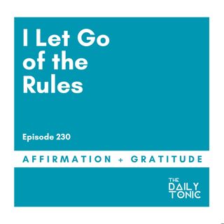 I Let Go of the Rules