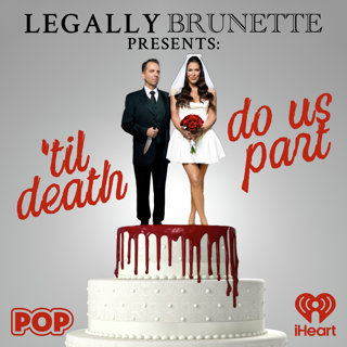Legally Brunette Presents: ‘Til Death Do Us Part - Shanann & Chris Watts
