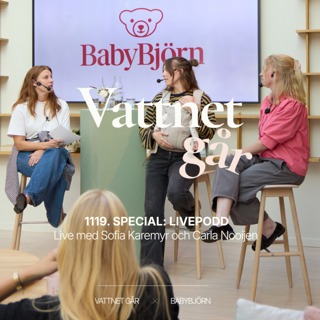 1119. SPECIAL: Livepodd med BabyBjörn och Sofia Karemyr