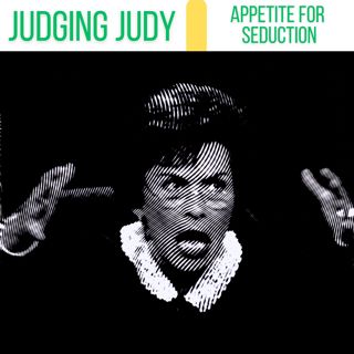 Judging Judy #28 - Appetite for Seduction (comedy podcast)
