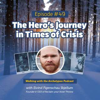 #49: The Hero's Journey in Times of Crisis