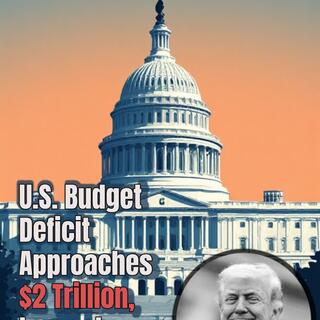 U.S. Budget Deficit Approaches $2 Trillion, Largest Since 2021