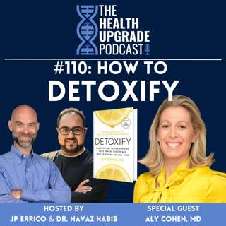 110: How to DETOXIFY f. Aly Cohen, MD
