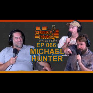 No, But Seriously Though Ep. 066 Poor Boy Toast w/ Michael Hunter