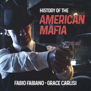 THE HISTORY OF THE AMERICAN MAFIA