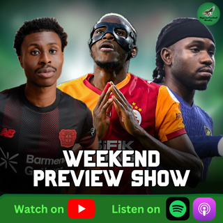 Lookman's UCL Exit, Osimhen's Title Charge Continues, Tella Hunting UCL | Weekend Preview Show