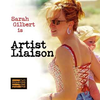 Artist Liaison (with Sarah Gilbert)