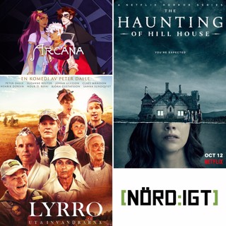 232. Den med The Arcana - A Mystic Romance, The Haunting of Hill House, Lyrro och Pinocchio